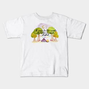 I Came to the Woods to Listen to Your Playlist Kids T-Shirt